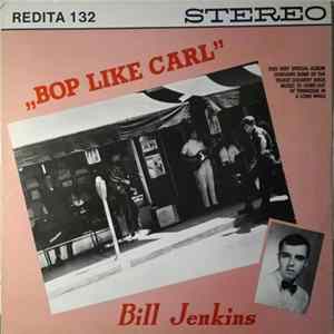 Bill Jenkins - Bop Like Carl FLAC album