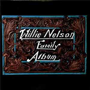 Willie Nelson - Willie Nelson Family Album FLAC album