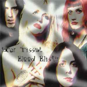 Hole - Scar Tissue, Blood Blister FLAC album
