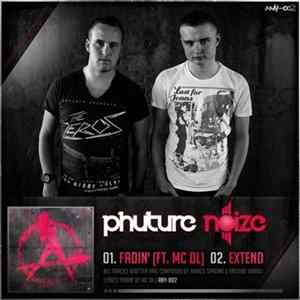 Phuture Noize - Fadin' / Extend FLAC album