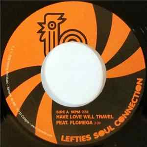 Lefties Soul Connection - Have Love Will Travel / Here Come The Girls FLAC album