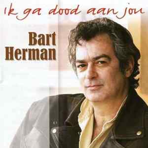 Bart Herman - Ik Ga Dood Aan Jou FLAC album