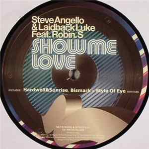 Steve Angello & Laidback Luke Feat. Robin.S - Show Me Love FLAC album