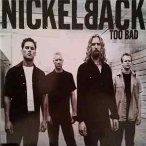 Nickelback - Too Bad FLAC album