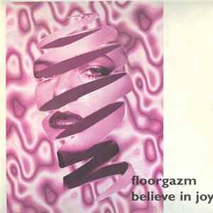 Floorgazm - Believe In Joy / The Viper FLAC album