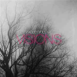 Pablo Bolivar - Visions FLAC album