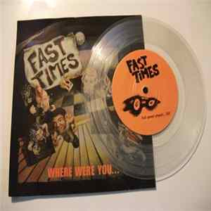 Fast Times - Where Were You... FLAC album
