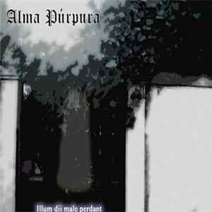 Alma Púrpura - Illum Dii Male Perdant (Demo) FLAC album