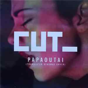 CUT_ - Papaoutai FLAC album