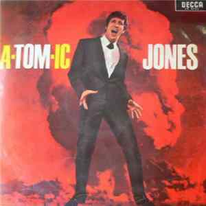 Tom Jones - A-tom-ic Jones FLAC album