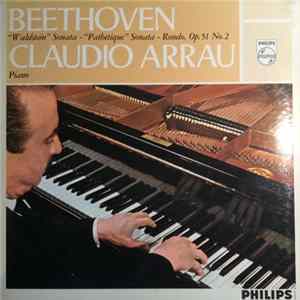 Claudio Arrau - Beethoven: "Waldstein" Sonata - "Pathetique" Sonata - Rondo, Op.51 Np. 2 FLAC album