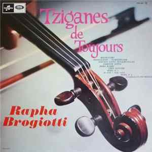 Rapha Brogiotti Et Ses Tziganes - Tziganes De Toujours FLAC album