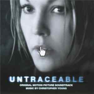 Christopher Young - Untraceable (Original Motion Picture Soundtrack) FLAC album