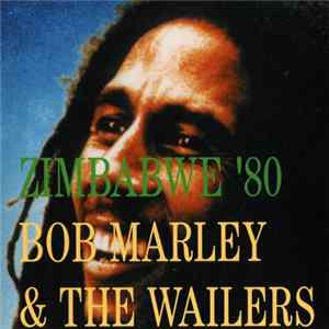 Bob Marley & The Wailers - Zimbabwe '80 FLAC album