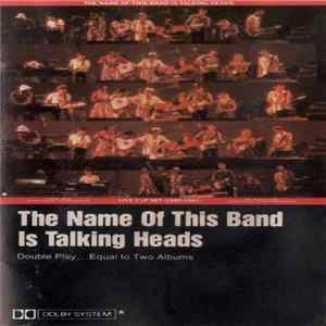 Talking Heads - The Name Of This Band Is Talking Heads FLAC album