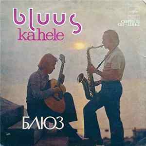 Арво Пиллироог, Тийт Паулус - Bluus Kahele FLAC album