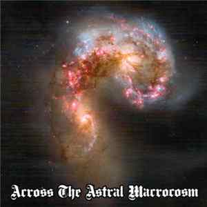 Oaks Of Bethel - Across The Astral Macrocosm FLAC album