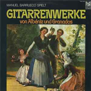 Manuel Barrueco - Gitarrenwerke Von Albéniz Und Granados FLAC album