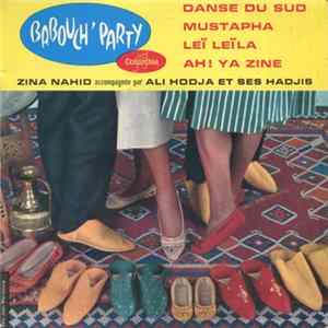 Zina Nahid Accompagné Par Ali Hodja Et Ses Hadjis - Babouch' Party FLAC album