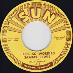 Sammy Lewis With Willie Johnson - So Long Baby Goodbye / I Feel So Worried FLAC album