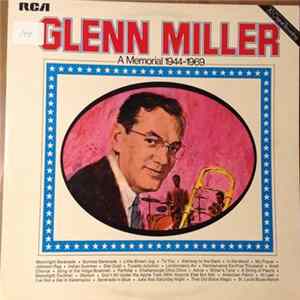 Glenn Miller And His Orchestra - Glenn Miller - A Memorial 1944-1969 FLAC album