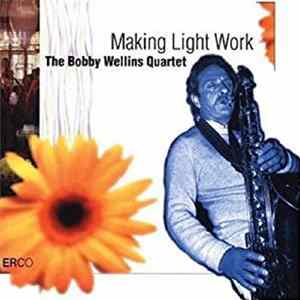 Bobby Wellins Quartet - Making Light Work FLAC album