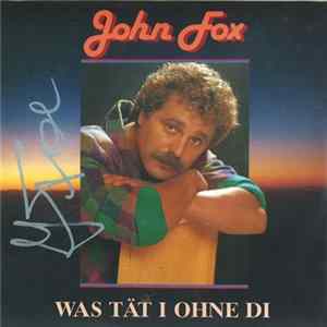 John Fox - Was Tät I Ohne Di FLAC album