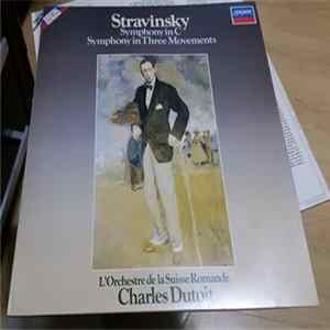 Stravinsky, L'Orchestre De La Suisse Romande, Charles Dutoit - Symphony In C / Symphony In Three Movements FLAC album