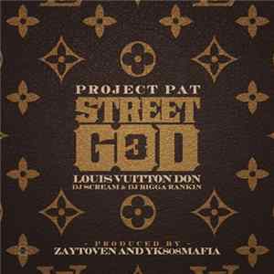 Project Pat, DJ Scream & DJ Bigga Rankin - Street God 3: Louis Vuitton Don FLAC album