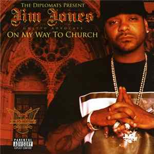 The Diplomats Present Jim Jones - On My Way To Church FLAC album