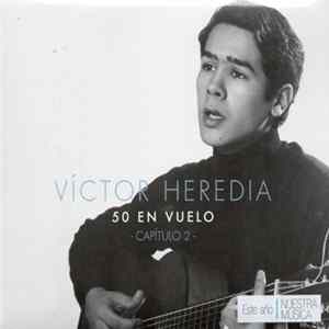 Víctor Heredia - 50 En Vuelo -Capítulo 2 FLAC album