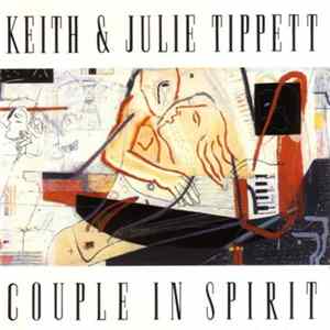 Keith & Julie Tippett - Couple In Spirit FLAC album
