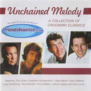 Various - Unchained Melody - A Collection Of Crooning Classics FLAC album