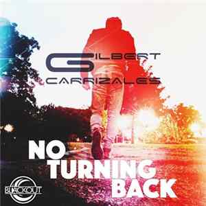 Gilbert Carrizales - No Turning Back (Original Mix) FLAC album
