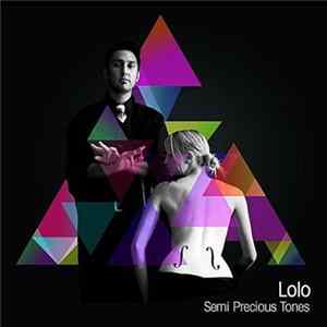 Lolo - Semi Precious Tones FLAC album