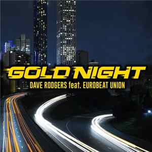 Dave Rodgers Feat. Eurobeat Union - Gold Night FLAC album