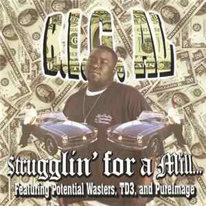 B.I.G. AL - Strugglin' for a Mill... FLAC album