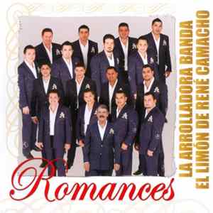 La Arrolladora Banda El Limón De René Camacho - Romances FLAC album