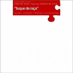 Freak Do Brazil Feat. Claudia Da Silva - Toque De Raca FLAC album