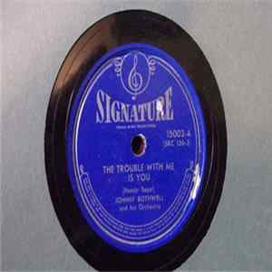 Johnny Bothwell And His Orchestra - The Trouble With Me Is You / John's Other Wife FLAC album