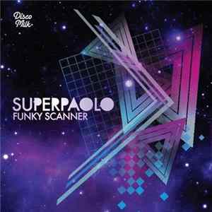 Super Paolo - Funky Scanner FLAC album