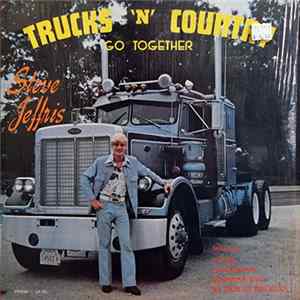 Steve Jeffris - Trucks 'N' Country Go Together FLAC album
