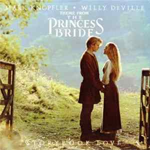 Mark Knopfler & Willy DeVille - Storybook Love (Theme From The Princess Bride) FLAC album