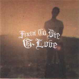 G. Love - Fixin' To Die FLAC album