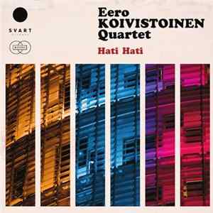 Eero Koivistoinen Quartet - Hati Hati FLAC album