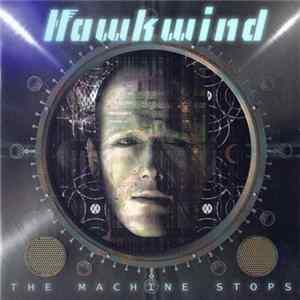 Hawkwind - The Machine Stops FLAC album
