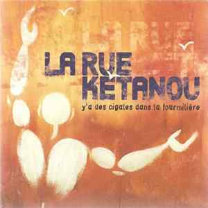 La Rue Kétanou - Y'a Des Cigales Dans La Fourmilière FLAC album