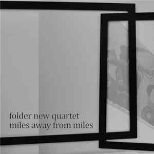 Folder New Quartet - Miles Away From Miles FLAC album