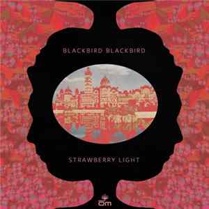 Blackbird Blackbird - Strawberry Light FLAC album