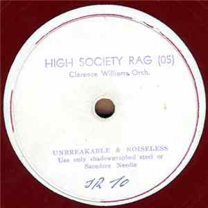 Clarence Williams Orch. / King Oliver And Clarence Williams' Boys - High Society Rag / In The Bottle FLAC album